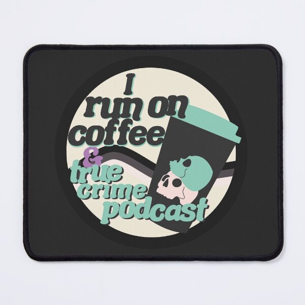 Item preview, I run on coffee & true crime podcast green designed and sold by racharanha.