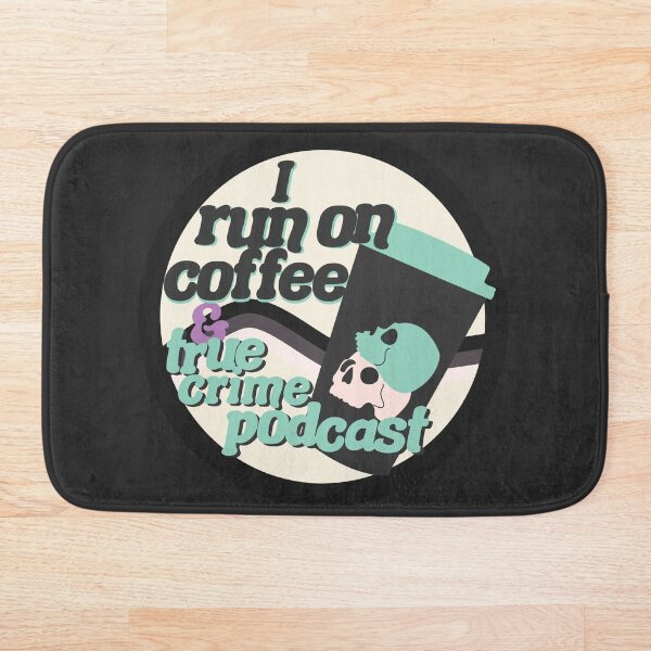 Item preview, I run on coffee & true crime podcast green designed and sold by racharanha.