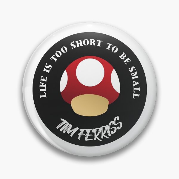 Item preview, Tim Ferriss - Life is too short to be small designed and sold by TKsuited.