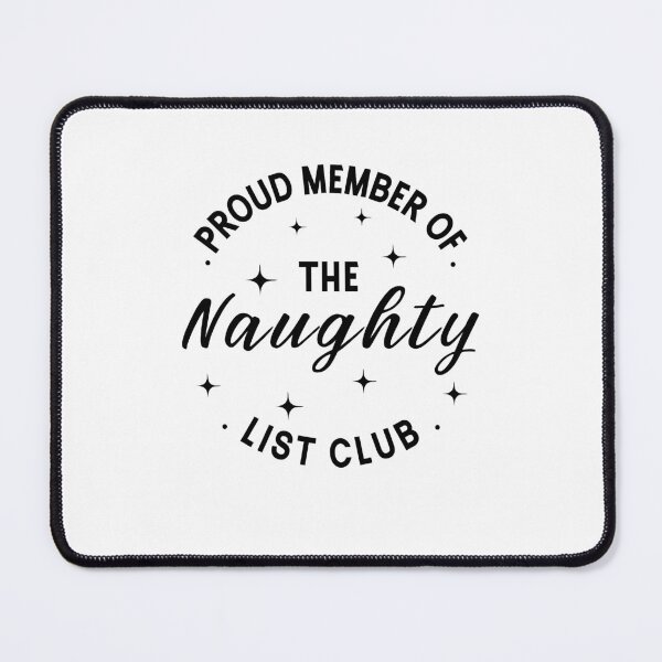 Item preview, Proud Member of the Naughty List Club Funny Christmas designed and sold by clothesy7.