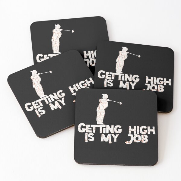 Item preview, Getting High Is My Job designed and sold by NuarzDesign.