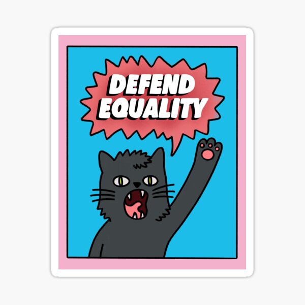 Defend Equality Empowerment Cat Sticker