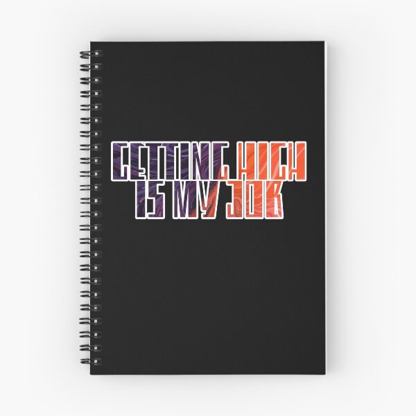 Item preview, Getting High Is My Job designed and sold by NuarzDesign.