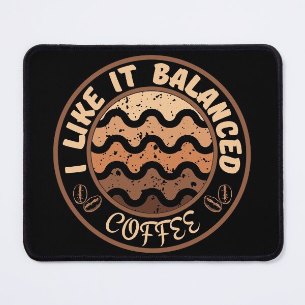 Item preview, I Like It Balanced Coffee designed and sold by Desigffee.