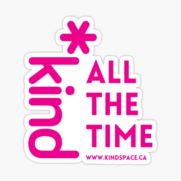 Kind All The Time Sticker