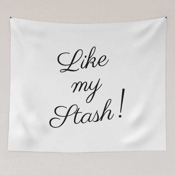 Item preview, Like my Stash Funny Design designed and sold by simpleDesignerr.