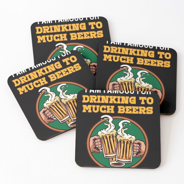 Item preview, I am Famous for drinking to much Beers Beer and Beerdrinker designed and sold by Rzelemenz.