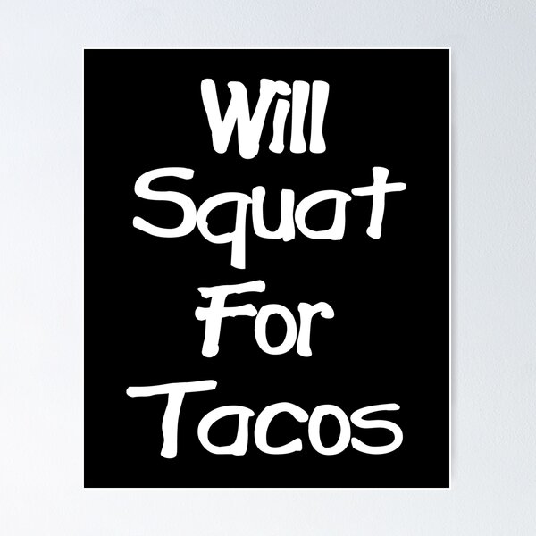 Item preview, Will Squat For Tacos' Funny Womens taco Design  designed and sold by drwigglebutts.