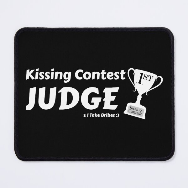 Item preview, Kissing Contest Judge that takes bribes. Sarcastic and funny swinger lifestyle design for dark colors designed and sold by swingersshop.