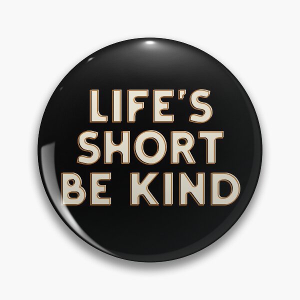 Item preview, Life's Short Be Kind designed and sold by patternedprints.