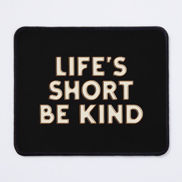 Item preview, Life's Short Be Kind designed and sold by patternedprints.