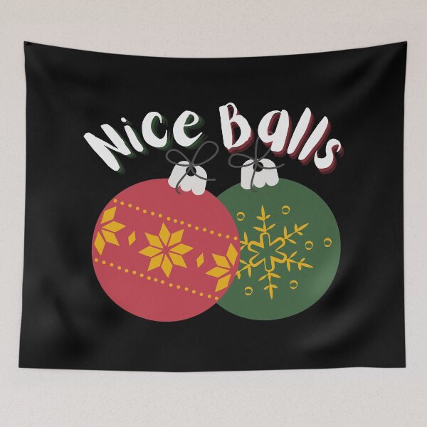 Item preview, Christmas Nice Balls - It's the season to be jolly - Funny Merry Christmas designed and sold by For the love of Pixels.