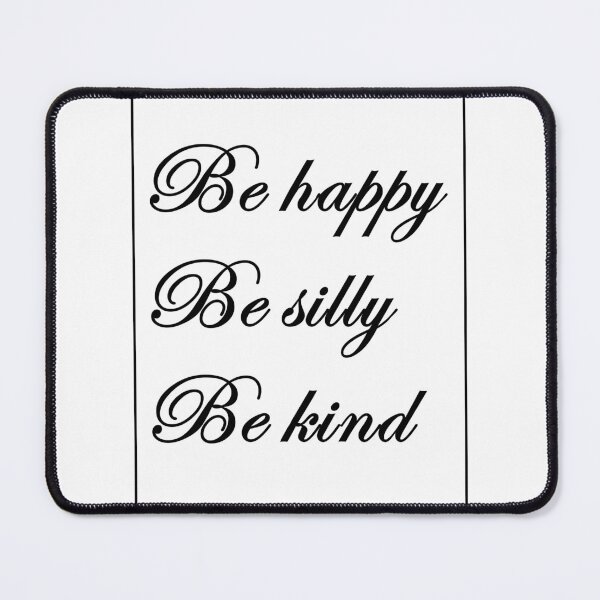 Item preview, "Be happy, be silly, be kind" designed and sold by BillyBernie.