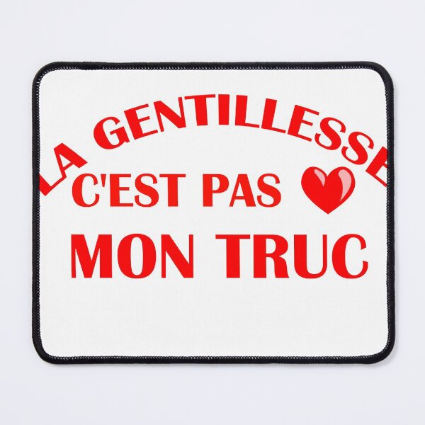 Item preview, LA GENTILLESSE C'EST PAS MON TRUC T-shirt designed and sold by anas naceri.