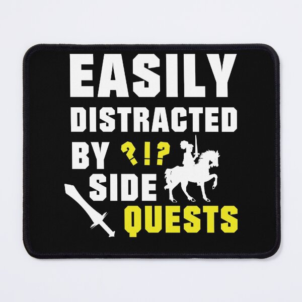 Item preview, Easily Distracted By Side Quests Procrastination designed and sold by shadowisper.