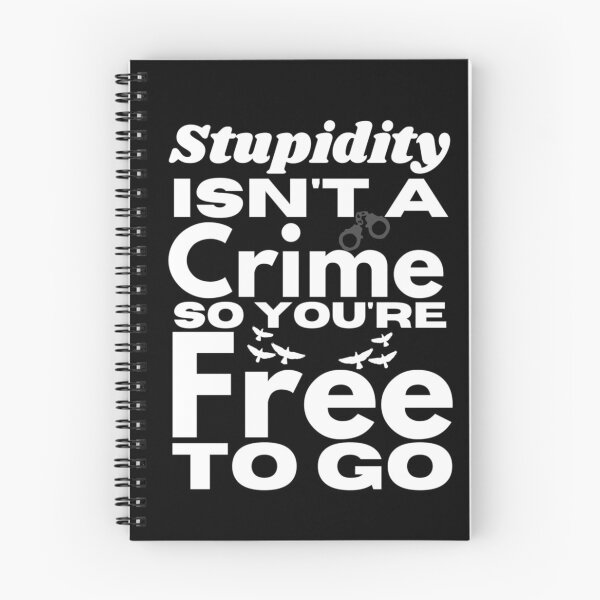 Item preview, Stupidity Isn't A Crime So You're Free To Go - Sarcasm Example designed and sold by Sonatablue.