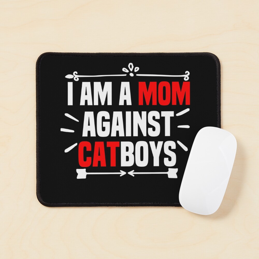 I Am A Mom Against Catboys, No Catboys Beyond This Point Lightweight, women Funny  Anime Adult cute, cat lover, cat owner Art Print for Sale by Samuel-Artist