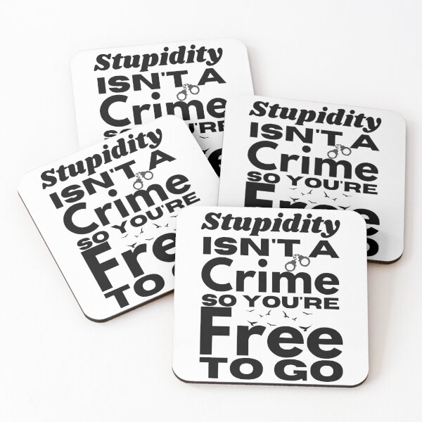 Item preview, Stupidity Isn't A Crime So You're Free To Go - Sarcastic Saying designed and sold by Sonatablue.
