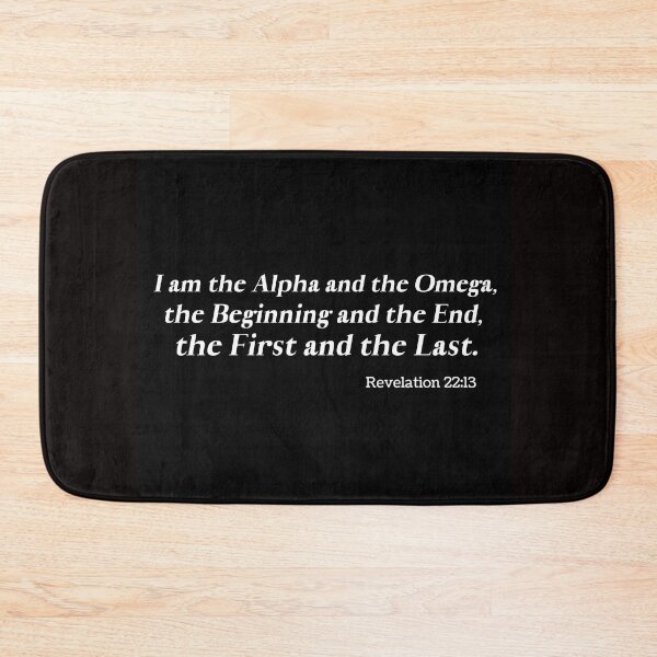 Item preview, I am the Alpha and the Omega, the Beginning and the End, the First and the Last designed and sold by Mysmartworld.