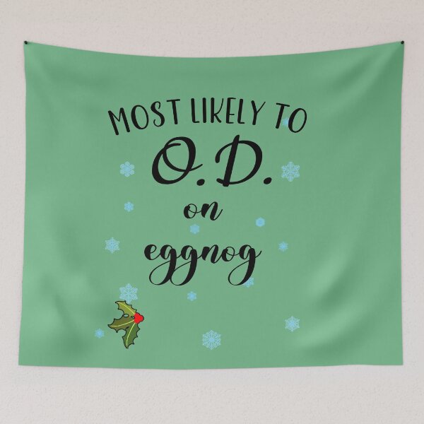 Item preview,  Most Likely to OD on EGGNOG Funny Family Matching Xmas  designed and sold by Greenbaby.