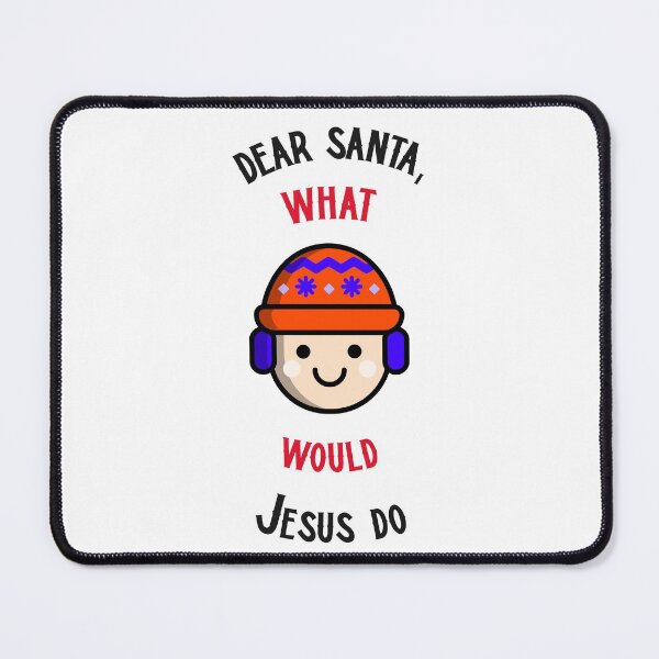Item preview, Dear Santa, what would Jesus do, naughty or nice, letter to santa, Christmas design designed and sold by dreamwearprints.