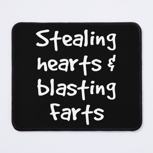 Item preview, Stealing Hearts And Blasting Farts designed and sold by kindxinn.