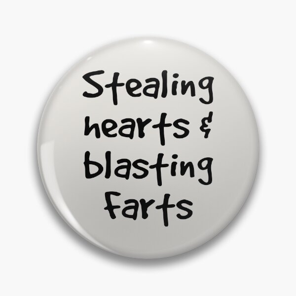 Item preview, Stealing Hearts And Blasting Farts designed and sold by kindxinn.