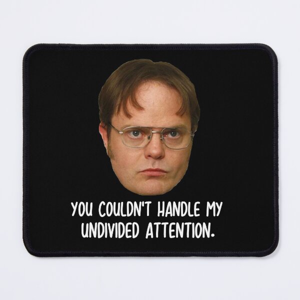 Item preview, Dwight Schrute - Undivided Attention designed and sold by Orcsome Originals.