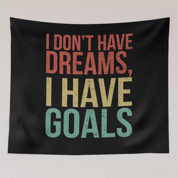 Item preview, I Don't have dreams, I have goals . Sunset style text designed and sold by PGPshop.