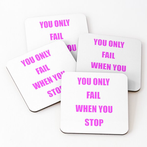 Item preview, YOU ONLY FAIL WHEN YOU STOP designed and sold by CUTESTUFFnow.