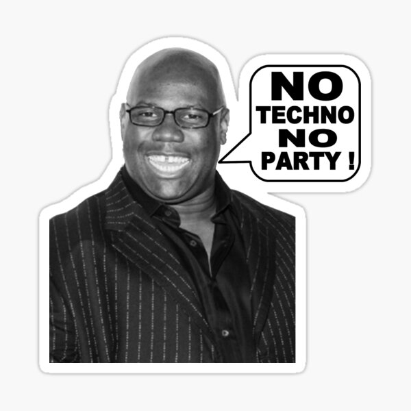 Item preview, carl cox no techno no party designed and sold by Artycreative1.