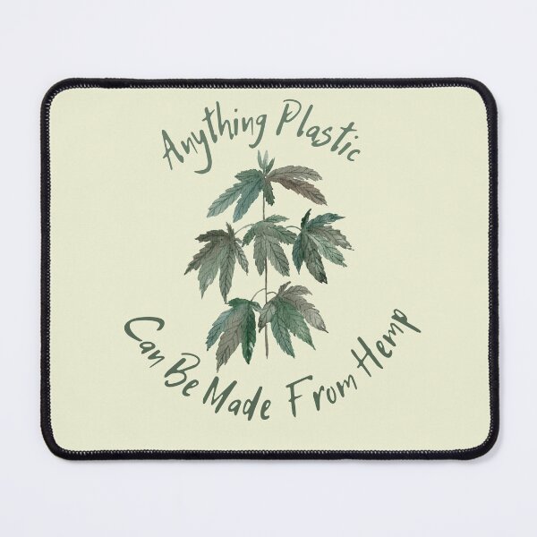 Item preview, Anything Plastic Can Be Made From Hemp Save The Planet Quote designed and sold by TheLomiLoveBus.