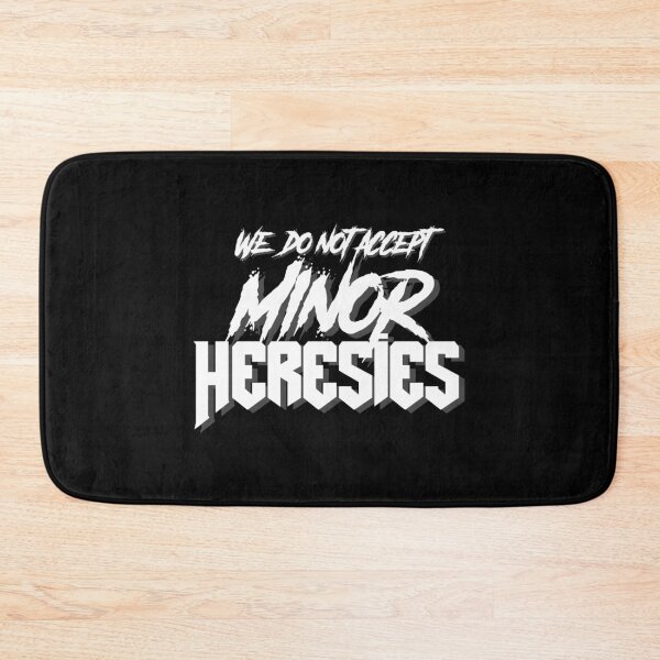Item preview, We do not accept Minor Heresies designed and sold by CERichards.