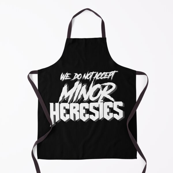 Item preview, We do not accept Minor Heresies designed and sold by CERichards.
