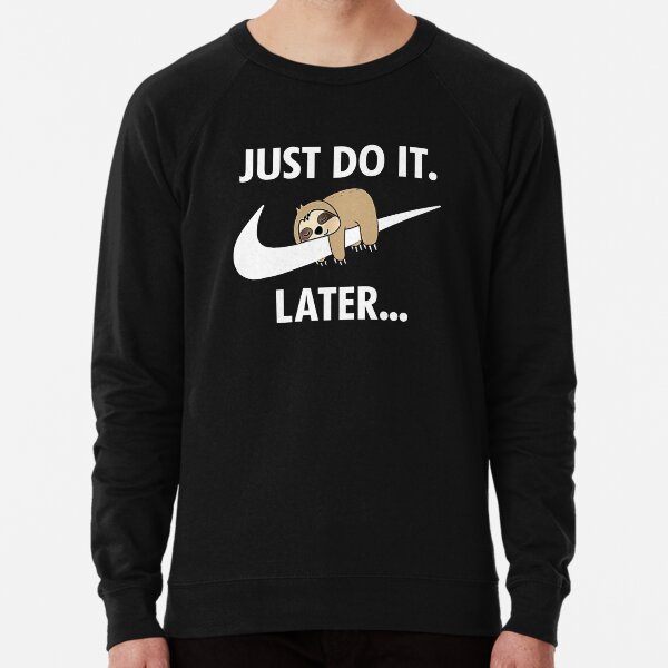 Do it Later Funny Sleepy Sloth for lazy sloth lover Lightweight Sweatshirt
