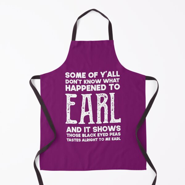 Item preview, Some Of Yall Don't Know What Happened to Earl and It Shows designed and sold by KMIKBAL7.