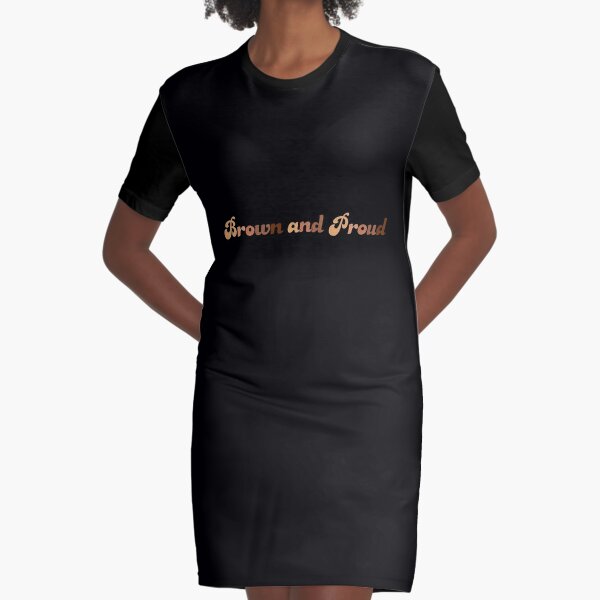 Brown and Proud Graphic T-Shirt Dress