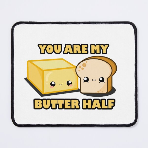 Item preview, Cute Cartoon Butter || Toasty || You are my Butter Half designed and sold by cookingwithten.