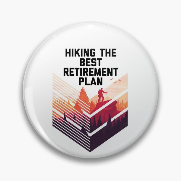 Item preview, Hiking The Best Retirement plan designed and sold by blueprint198686.