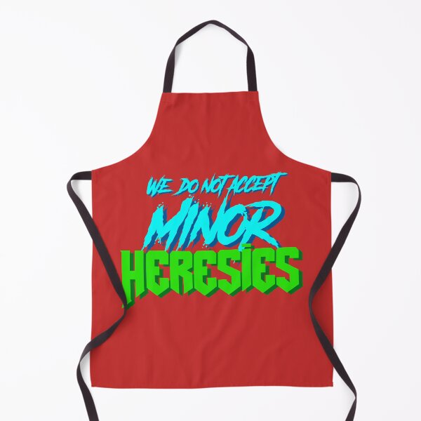 Item preview, We do not accept Minor Heresies designed and sold by CERichards.