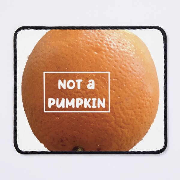 Item preview, Not a Pumpkin Series - ORANGE designed and sold by joyhopefreeme.