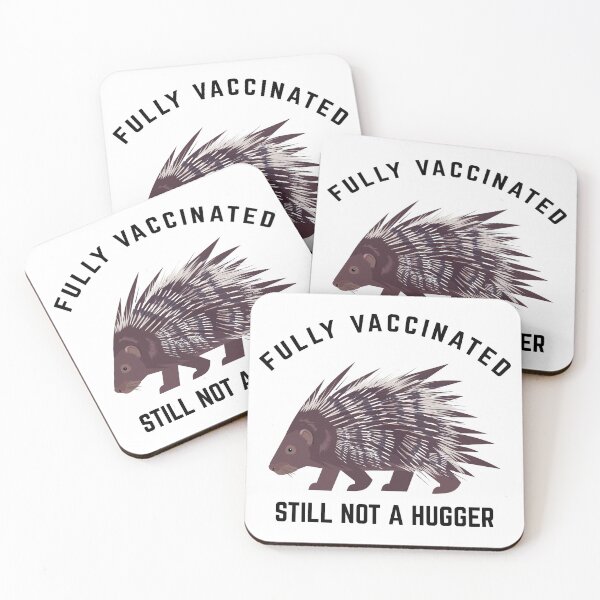 Item preview, Fully Vaccinated Still Not A Hugger Porcupine  designed and sold by The Junto Shop.