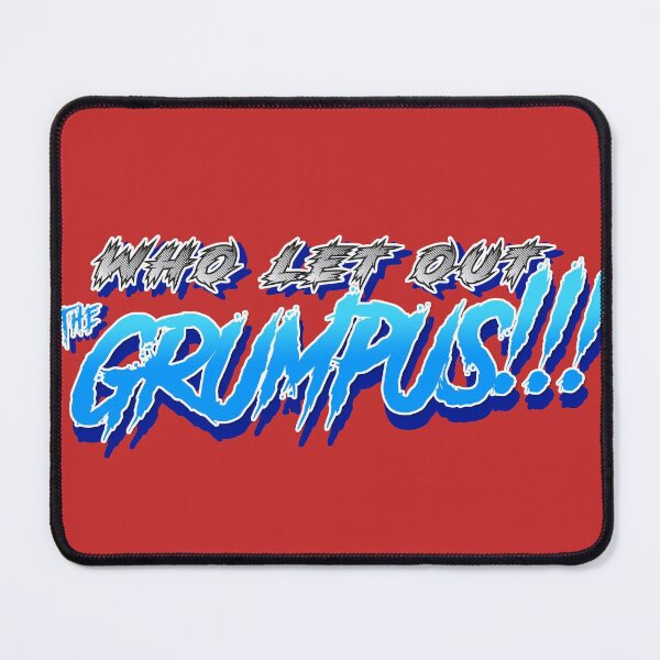 Item preview, Who let out the GRUMPUS!!!! designed and sold by CERichards.