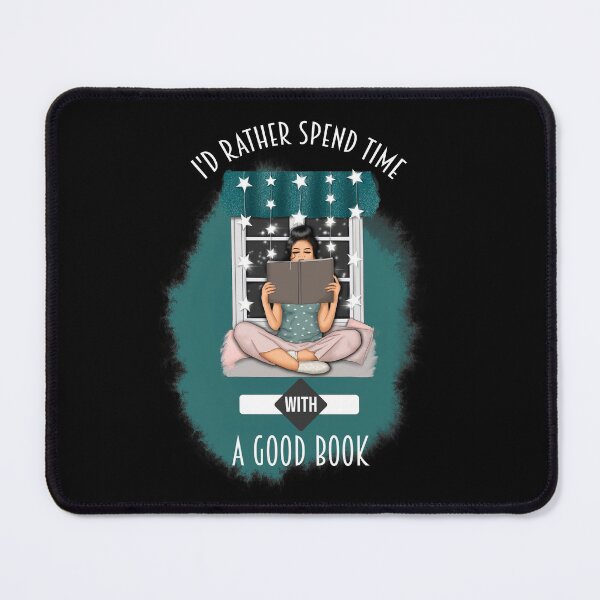 Item preview, I'd Rather Spend Time With A Good Book - Woman Bedtime Reading designed and sold by ColorfulMystic.