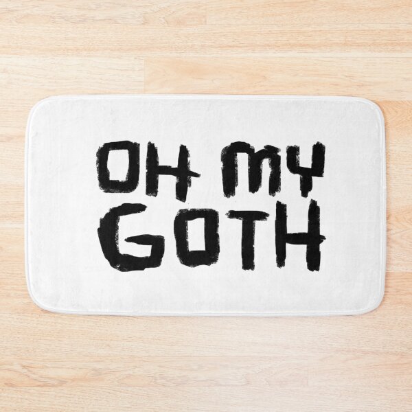 Item preview, Oh My Goth, Funny Goth designed and sold by badlydrawnbabe.