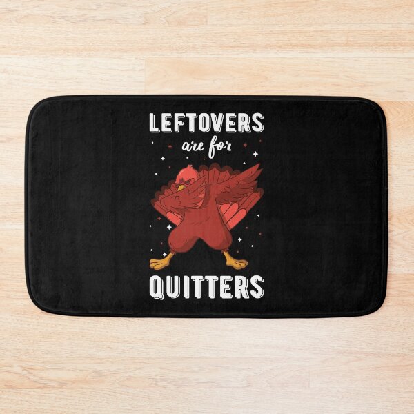 Item preview, Leftovers Are For Quitters III designed and sold by Lemon Pepper.