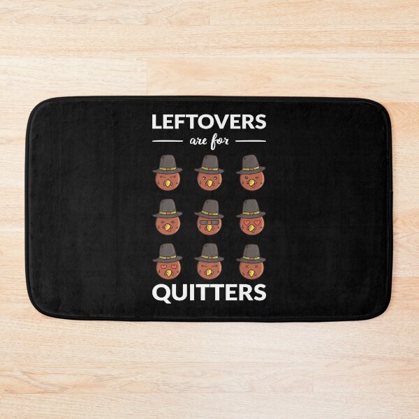 Item preview, Leftovers Are For Quitters IV designed and sold by Lemon Pepper.