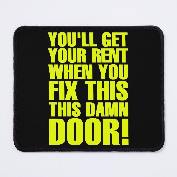 Item preview, You'll Get Your Rent When You Fix This Damn Door designed and sold by ForeverTobey.