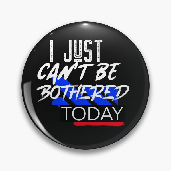 Item preview, I JUST CAN'T BE BOTHERED TODAY SHIRT GIFT IDEA designed and sold by BestCoolStuff.