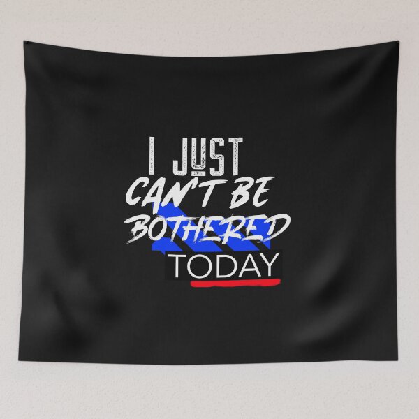 Item preview, I JUST CAN'T BE BOTHERED TODAY SHIRT GIFT IDEA designed and sold by BestCoolStuff.